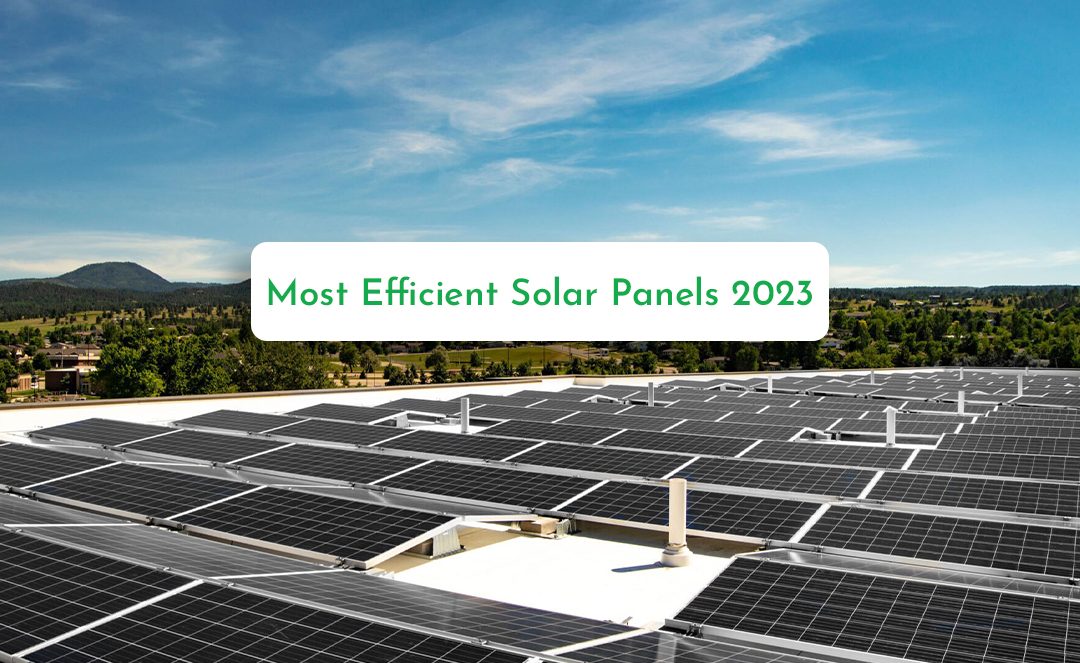 Most Efficient Solar Panels 2023