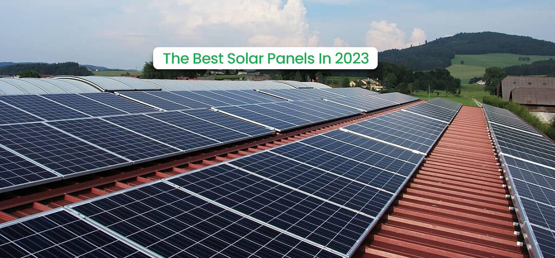 Discover Solar: The Best Solar Panels In 2023